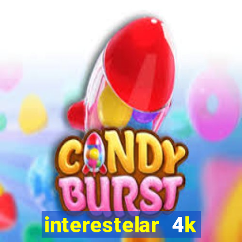 interestelar 4k dublado torrent